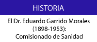 El Dr. Eduardo Garrido Morales (1898-1953):